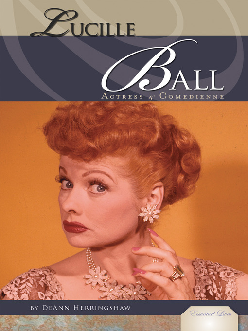 Title details for Lucille Ball by DeAnn Herringshaw - Available